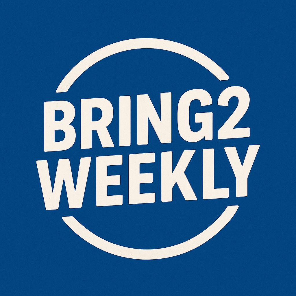 Bring2 Weekly
